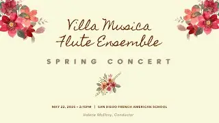 Green Notes ~ Villa Musica Flute Ensemble Spring Concert 2025