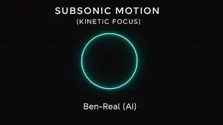 Subsonic Motion &ndash; Kinetic Focus  Sci Fi Workout & Deep Focus Music 34 Minutes