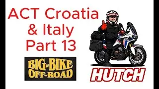 ACT Croatia & Italy Part 13