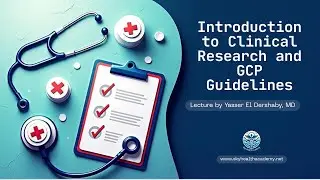 Introduction to&nbsp;Clinical Research&nbsp;and GCP Guidelines