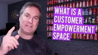 EP 30: THE CUSTOMER EMPOWERMENT SPACE