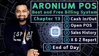 Chapter 13 Cash In and Out, Open POS, View Sales History, End of Day, X and Z Report in #Aronium
