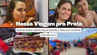 Viagem Pra Ubatuba: Opinião Airbnb, Fiquei Doente, 2 Dias com a Gente.