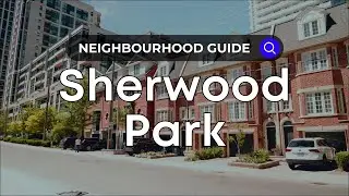 Sherwood Park | Toronto Neighborhood Guide - Canada Moves You