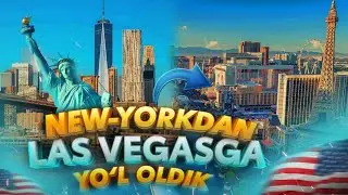 New Yorkdan Las Vegasga. AMERIKA HAYOTI VA YULLARI. ODAM QADRI.