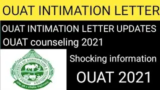 OUAT intimation letter updates/OUAT counseling process 2021/shocking information/rank card 2021
