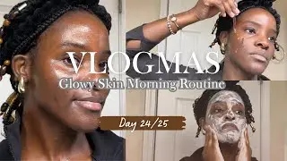VLOGMAS DAY 24 | My Thorough Morning Skincare Routine For Glowy Skin 