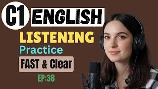 C1 English Listening and Speaking Practice for Advanced Learners