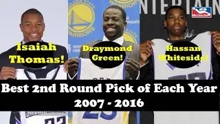 Top NBA Draft Second Round Picks Each Year 2007-2016 (Isaiah Thomas & Draymond Green!)