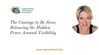 Patricia Lindner - The Courage to be Seen - Logosynthesis® Day 2026