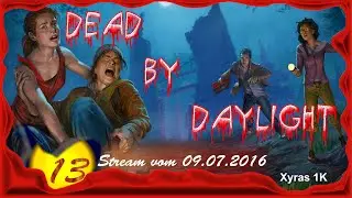 Dead by Daylight Stream [E13] ★ 09.07.2016 ★ Deutsch &ndash; AvonacoTV Let's Play