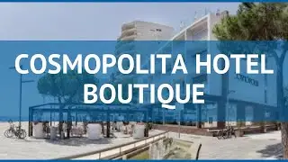 COSMOPOLITA HOTEL BOUTIQUE 4* Коста Брава обзор – КОСМОПОЛИТА ХОТЕЛ БУТИК 4* Коста Брава видео обзор