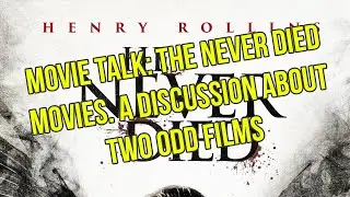 Movie Talk: The Never Died Movies