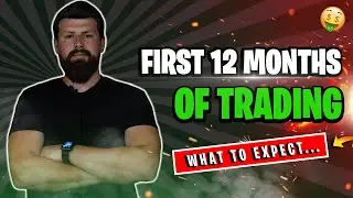 What To Expect In Your First 12 Months Of Trading