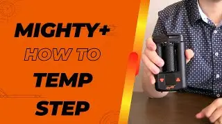 How to Temp Step (Mighty+)
