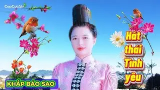 Hát thái Tình yêu khắp tay ngắm buôn ha chụ