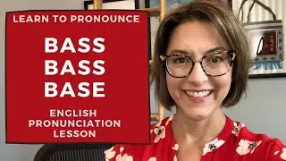 Learn to Pronounce BASS, BASS, & BASE -  American English Pronunciation Lesson #learnenglish