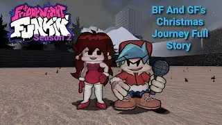 FNF Shorts S2: BF and GF's Christmas Journey Full Story