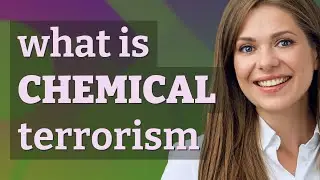Chemical terrorism | meaning of Chemical terrorism