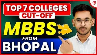 💥 NEET 2025: Top 7 MBBS Colleges in Bhopal🩺 NEET Cutoff, Fees & Rankings Explained!