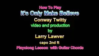 It's Only Make Believe, Conway Twitty