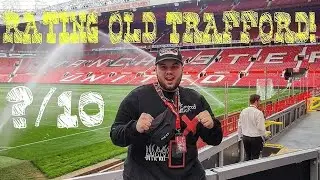 OLD TRAFFORD | MANCHESTER UNITED MUSEUM AND STADIUM TOUR | RATING OLD TRAFFORD!