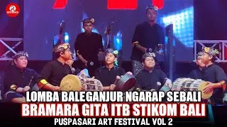Bramara Gita ITB STIKOM BALI, Lomba Baleganjur Ngarap Sebali | Puspasari Art Festival Vol 2