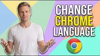 How To Change Chrome Language (Easy Guide)