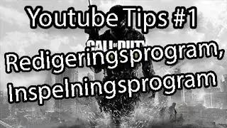 Youtube Tips #1 Redigeringsprogram,Inspelningsprogram