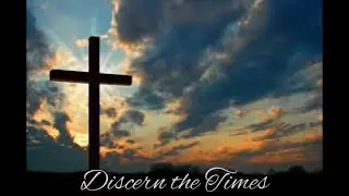 WOJCC CHRISTIAN EDUCATION - Discern the Times
