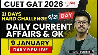 9th January Current Affairs & Static GK | CUET GAT 2026 | By Harsh Soni