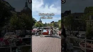 Netherlands with Kids: Our Best Tips