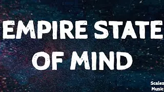 JAY-Z ft. Alicia Keys - Empire State Of Mind (Lyrics)
