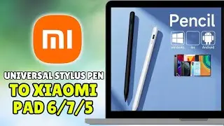 How to Connect Universal Stylus Pen to Xiaomi Pad 6/7/5 (2026) - Full Guide