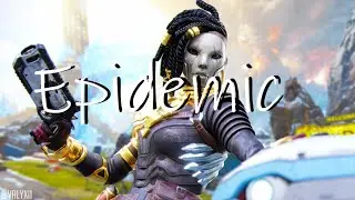 Apex Legends Montage - Epidemic - Frapper