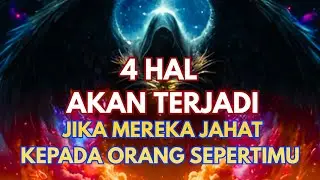 Jiwa Terpilih ✨ 4 Hal Yang Akan Terjadi Jika Mereka Jahat Kepada Orang Sepertimu