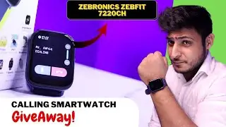 This Smartwatch Has a Calling Feature 🔥🔥🔥| Zebronics Zebfit 7220CH Review and Giveaway