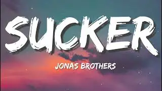 Jonas Brothers - Sucker (Lyrics)