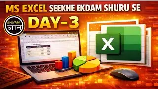 &ldquo;MS Excel Sikhe Ekdam Shuru Se &ndash; Day 3 | Beginners Complete Guide (Hindi)&rdquo;