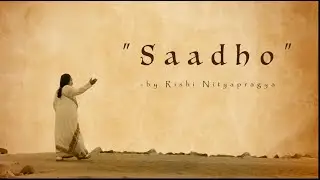 Saadho Unplugged | Rishi Nityapragya