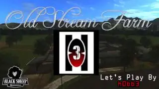 FS17 - Old Stream Farm - TEASER NEW SERIES