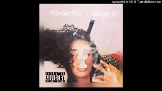 KobeKo - Glo Girl