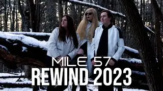 Mile 57 - 2023 Rewind