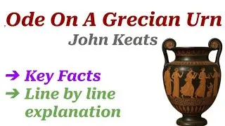 Ode On A Grecian Urn Line by line explanation/Ode on a Grecian urn John Keats/Summary/hindi/English