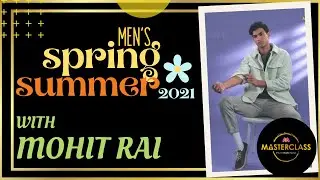 Men's Spring Summer 2021 With Mohit Rai | Myntra Masterclass | Myntra