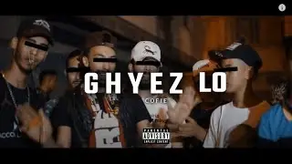 COFIE - GHYEZ LO - ft KHAIFALLAH X LPROF X l'haj DAMAR