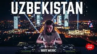 Uzbek EDM Mix 2026 🔊 DJ Remix Nonstop | Eng Yangi Hitlar