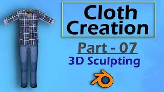 3D Cloth Creation in Blender (Full Course) - 3D Sculpting - Part -07