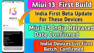 Miui 13 India First Batch List and Miui 13 India Released Date Confirmed |