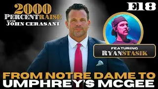 E18: Ryan Stasik: From Notre Dame to Umphrey&rsquo;s McGee #2000PercentRaise